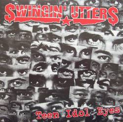 Swingin' Utters : Teen Idol Eyes